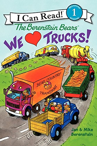 The Berenstain Bears: We Love Trucks! by Jan Berenstain