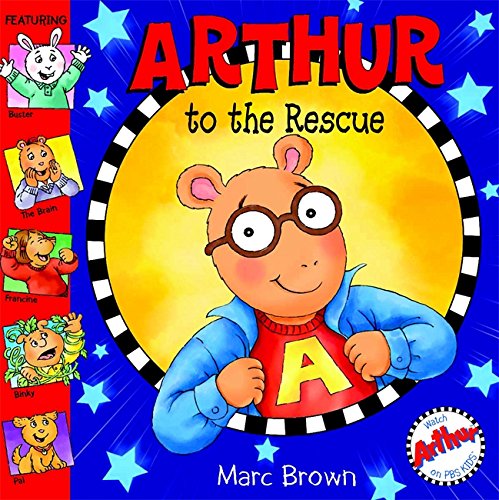 Arthur to the Rescue by Marc Brown