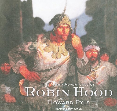 The Merry Adventures of Robin Hood by Howard Pyle