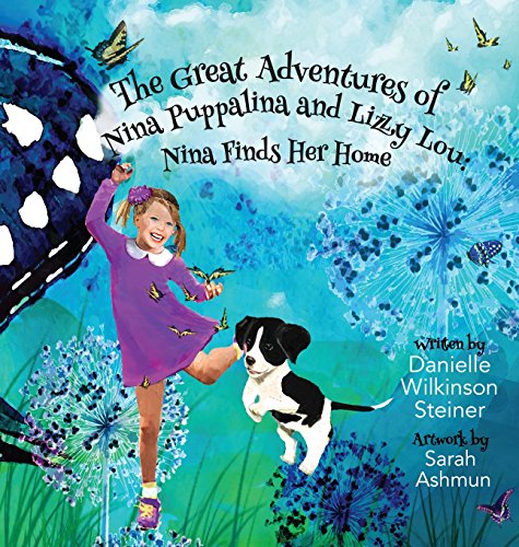 The Great Adventures of Nina Puppalina and Lizzy Lou: Nina Finds Her Home