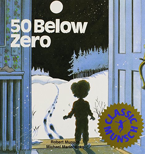 50 Below Zero by Robert Munsch