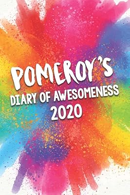 Pomeroy's Diary of Awesomeness 2020: Unique Personalised Full Year Dated Diary Gift For A Boy Called Pomeroy - Perfect for Boys & Men - A Great Journal For Home, School College Or Work.