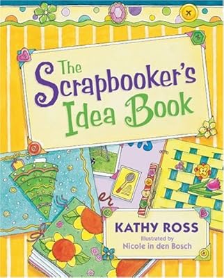 The Scrapbooker's Idea Book (Girl Crafts)