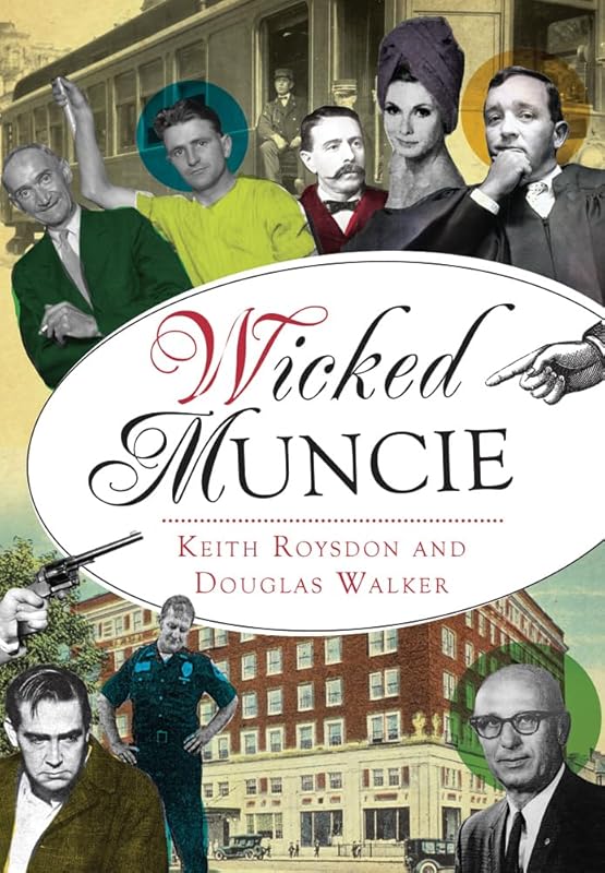 Wicked Muncie by Keith Roysdon