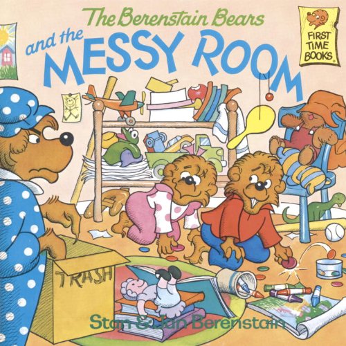 The Berenstain Bears and the Messy Room by Stan Berenstain