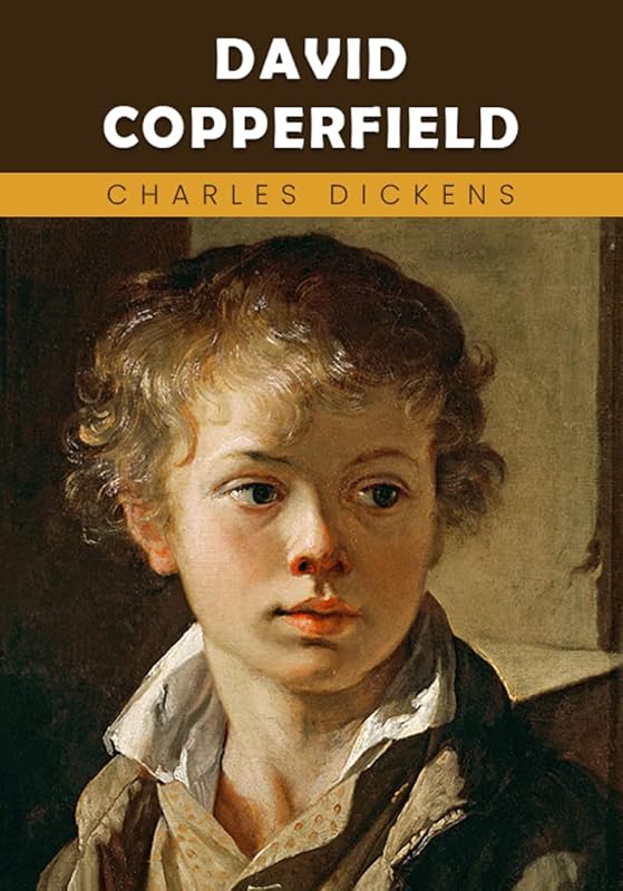 David Copperfield by Charles Dickens