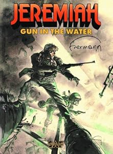 Jeremiah: Gun in the Water by Hermann