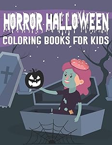 Horror Halloween Coloring Books For Kids: Halloween Coloring and Activity Book For Toddlers and Kids.