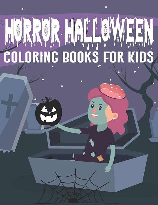 Horror Halloween Coloring Books For Kids: Halloween Coloring and Activity Book For Toddlers and Kids. by Byron Escobedo
