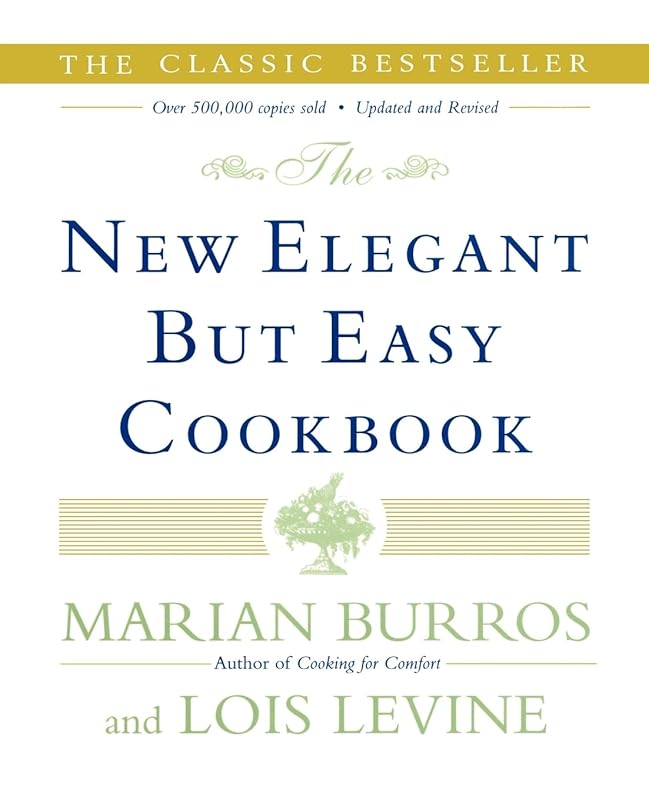 The New Elegant But Easy Cookbook by Marian Burros