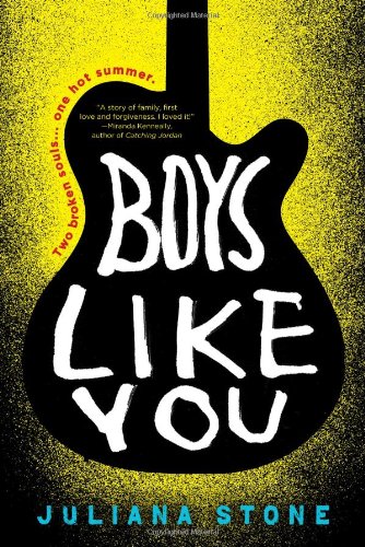 Boys Like You by Juliana Stone