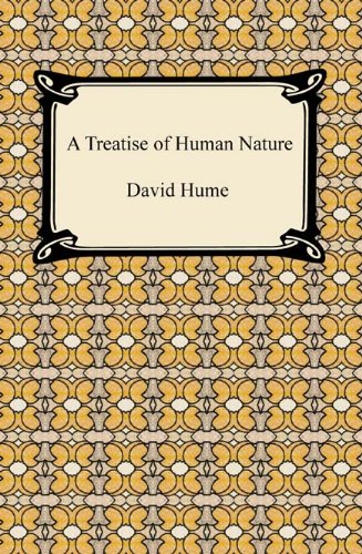 A Treatise of Human Nature [with Biographical Introduction] by David Hume
