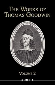 The Works of Thomas Goodwin