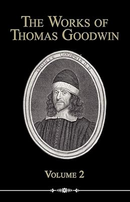 The Works of Thomas Goodwin