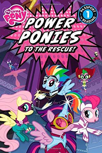 My Little Pony: Power Ponies to the Rescue! by Magnolia Belle