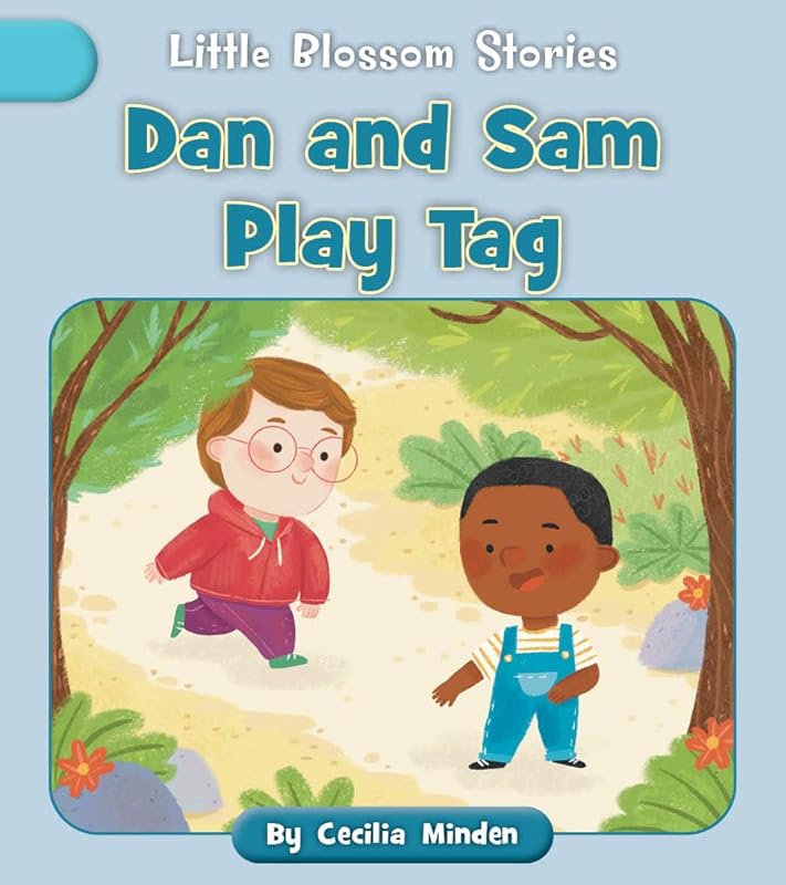 Dan and Sam Play Tag (Little Blossom Stories) by Cecilia Minden