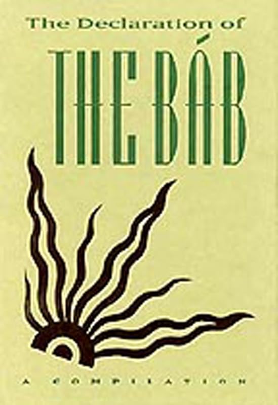 Declaration of the Bab: A Compilation by The Báb
