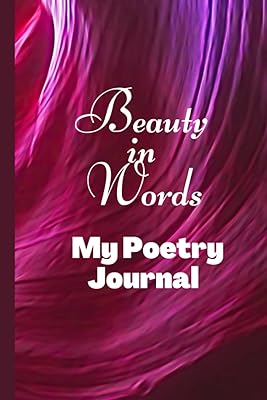 Beauty in Words: My Poetry Journal