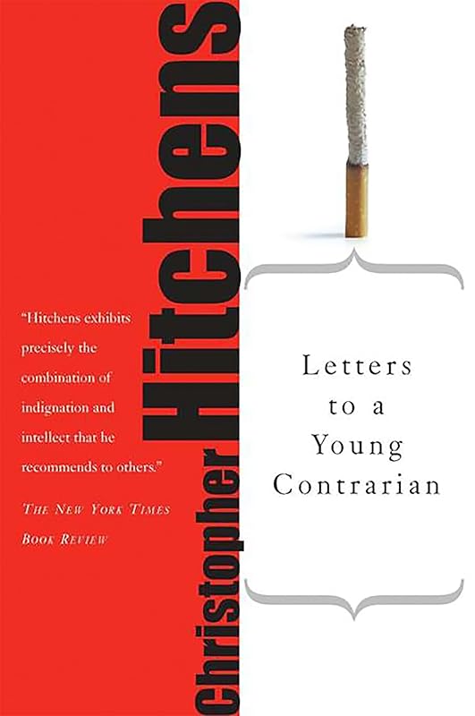 Letters to a Young Contrarian (Art of Mentoring (Paperback)) by Christopher Hitchens