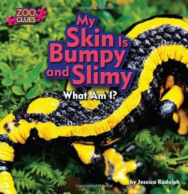 My Skin Is Bumpy and Slimy: What am I? (Zoo Clues: Little Bits! First Readers)