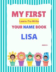 My First Learn-To-Write Your Name Book: Lisa