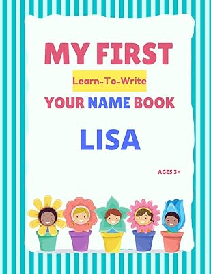 My First Learn-To-Write Your Name Book: Lisa