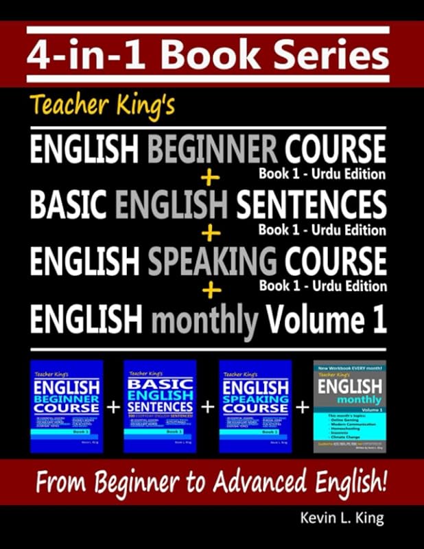 4-in-1 Book Series: Teacher King’s English Beginner Course Book 1 + Basic English Sentences Book 1 + English Speaking Course Book 1 - Urdu Edition + ... (Teacher King's English Books - Urdu Edition) by Kevin L. King