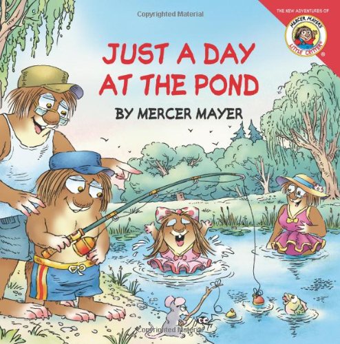 Little Critter: Just a Day at the Pond by Mercer Mayer