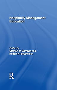 Hospitality Management Education (The Haworth Hospitality Press) by Kaye Sung Chon