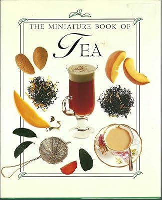 Tea: The Miniature Book of Tea