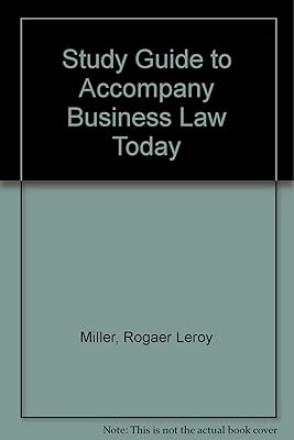 Study Guide to Accompany Business Law Today: Alternate Essentials Edition : Text & Hypothetical Examples-Legal, Wthical, Regulatory, and International Environoment