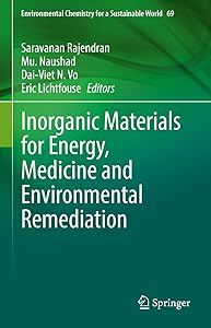 Inorganic Materials for Energy, Medicine and Environmental Remediation (Environmental Chemistry for a Sustainable World Book 69)