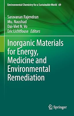Inorganic Materials for Energy, Medicine and Environmental Remediation (Environmental Chemistry for a Sustainable World Book 69)
