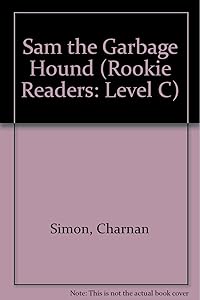 Sam the Garbage Hound (Rookie Readers)