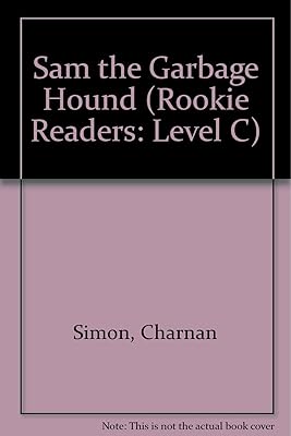 Sam the Garbage Hound (Rookie Readers)