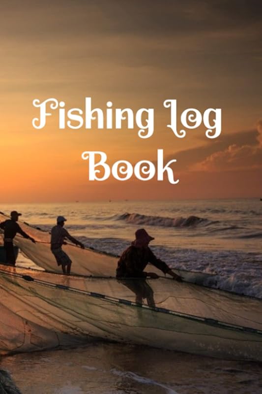 Fishing Log Book by Judith C. Dube