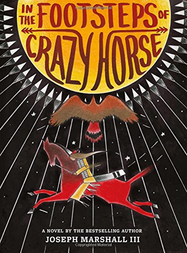 In the Footsteps of Crazy Horse by Joseph Marshall III