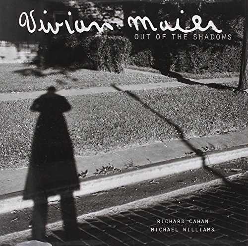 Vivian Maier: Out of the Shadows by Michael Williams