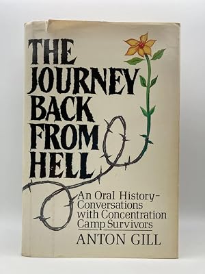 The Journey Back from Hell: An Oral History : Conversations With Concentration Camp Survivors