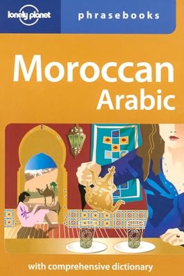 Moroccan Arabic: Lonely Planet Phrasebook (English and Arabic Edition)