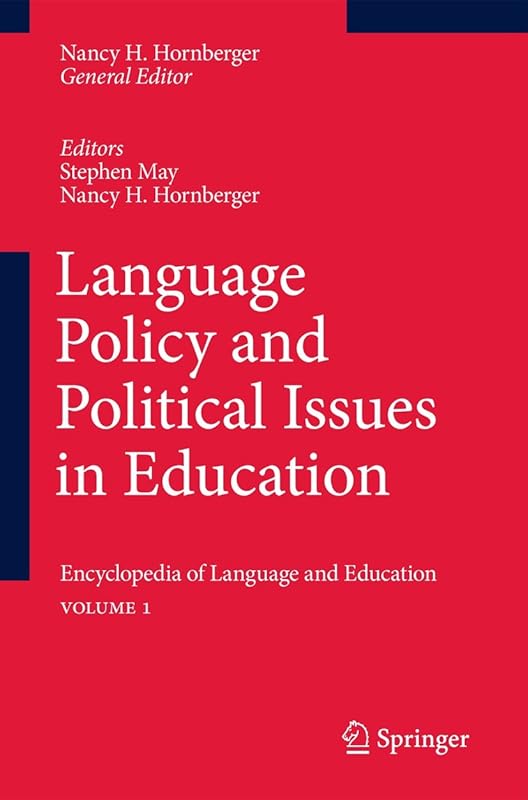 Language Policy and Political Issues in Education: Encyclopedia of Language and EducationVolume 1 by Stephen May