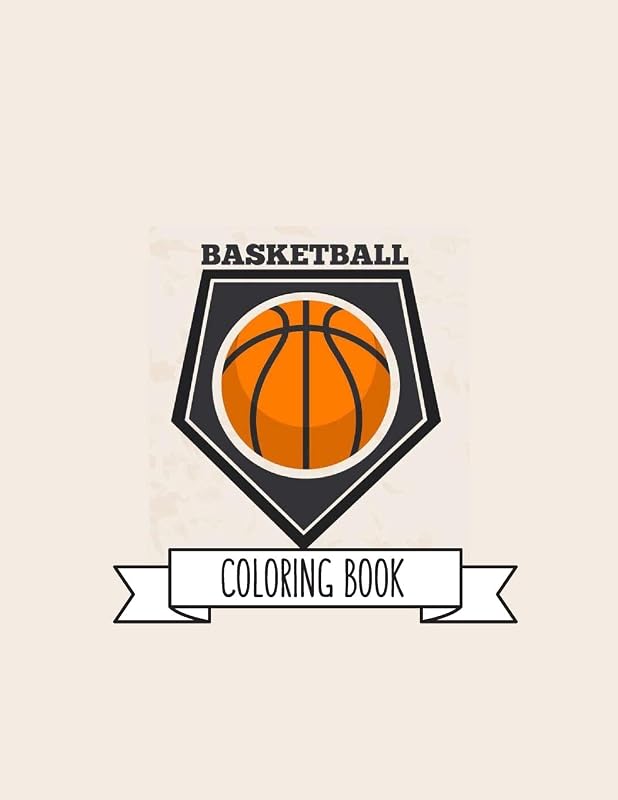 Basketball Coloring Book: Basketball Gifts for Toddlers, Kids ages 4-8, Girls Ages 8-12 or Adult Relaxation | Cute Stress Relief Animal Birthday Coloring Book Made in USA by Shayne Coloring Book