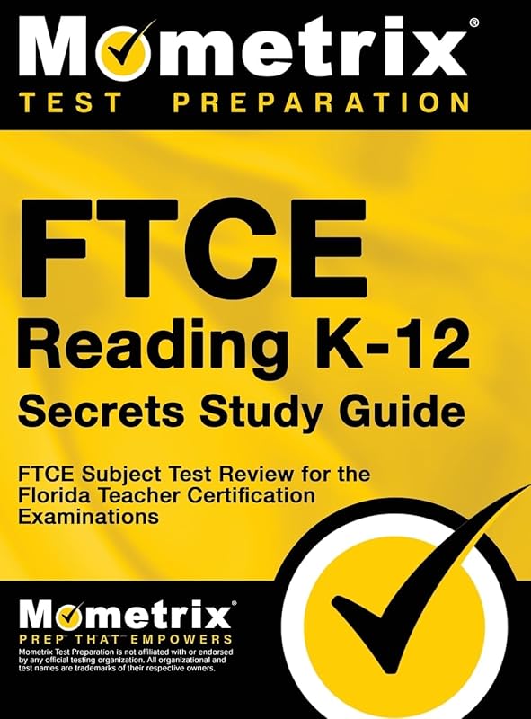 FTCE Reading K-12 Secrets Study Guide: FTCE Test Review for the Florida Teacher Certification Examinations by Matthew Bowling