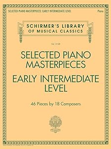 Selected Piano Masterpieces - Early Intermediate Level: Schirmer's Library of Musical Classics Volume 2128 (Schirmer's Library of Musical Classics, 2128)