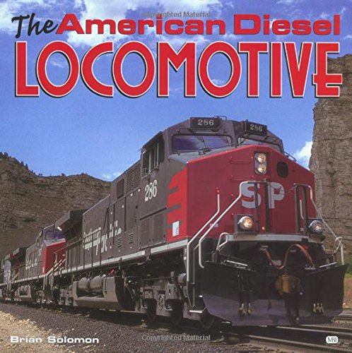 The American Diesel Locomotive by Brian Solomon