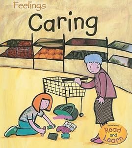 Caring (Heinemann Read and Learn Feelings)
