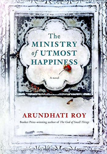 The Ministry of Utmost Happiness by Arundhati Roy