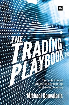 The Trading Playbook: Two rule-based plans for day trading and swing trading