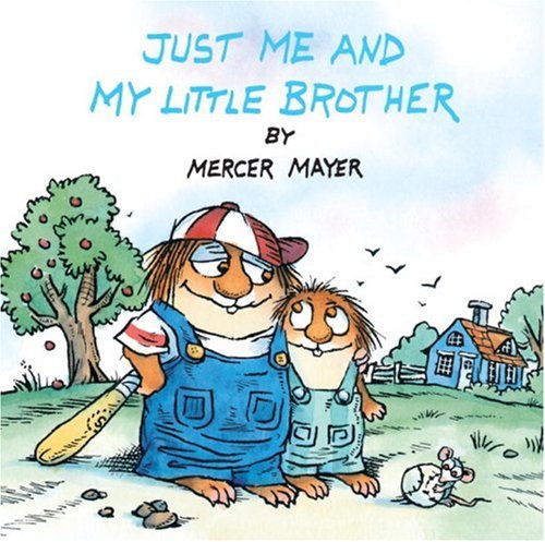 Just Me and My Little Brother (Little Critter) (Pictureback(R)) by Mercer Mayer