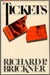 Tickets by Richard P. Brickner